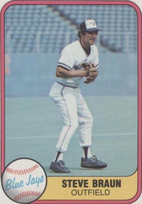 MLB - 1981 Fleer - Steve Braun - #427 - TORONTO BLUE JAYS - NM